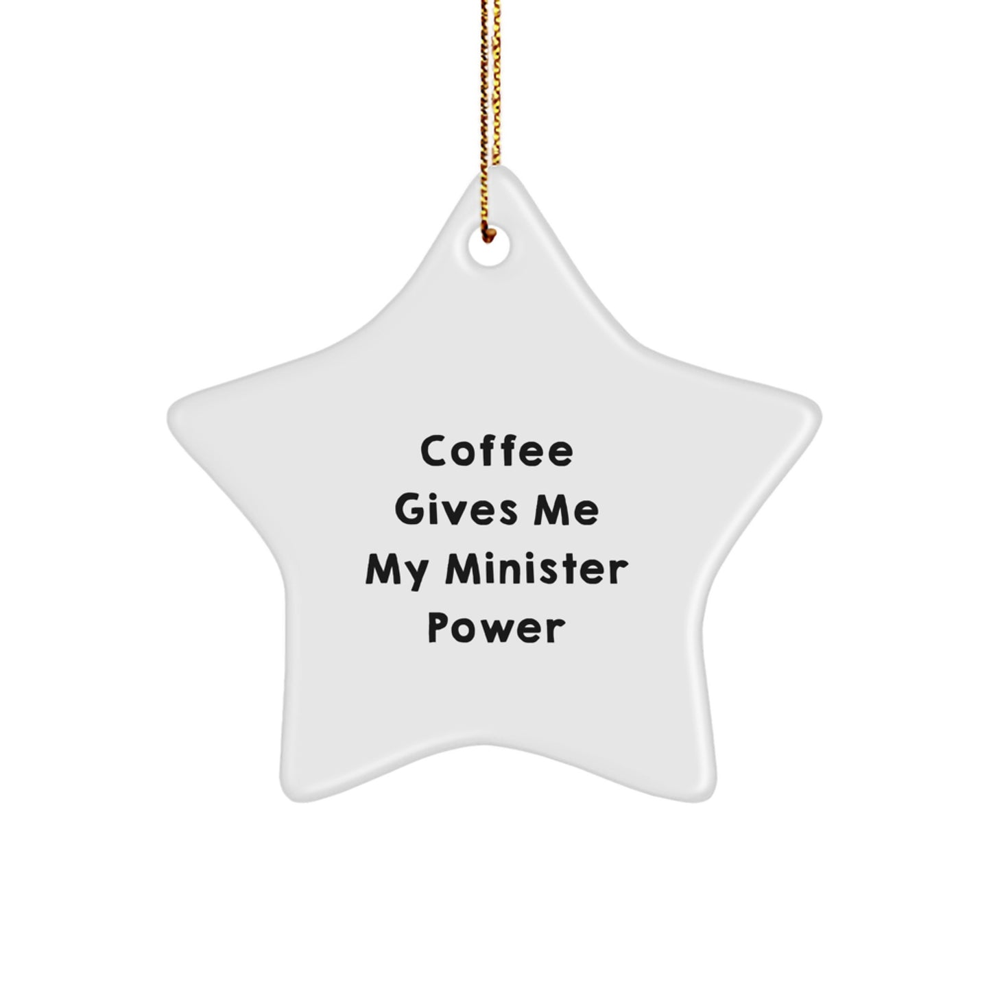 Funny Minister Gifts - Coffee Quote Star Ornament for Friends, Family or Coworkers, Christmas Unique Gifts from Men, Women, or Family - Image 1
