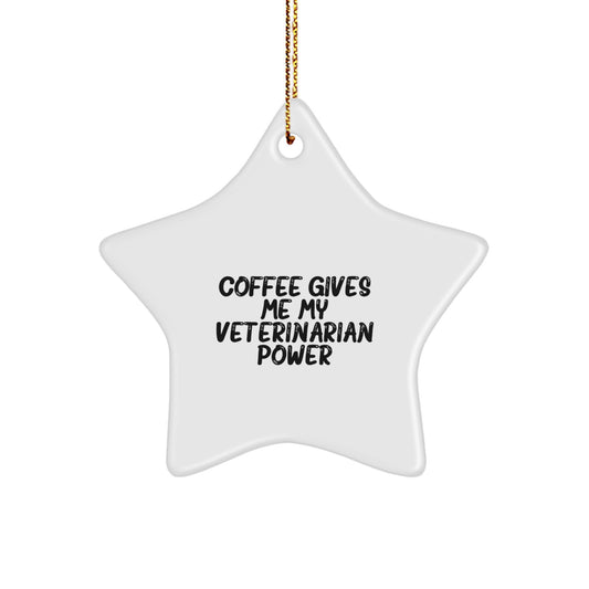 Veterinarian Power Star Ornament, Funny Coffee Quote, Gifts from Friends, for Christmas Unique Gifts - Image 1