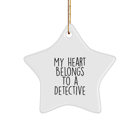 Detective Lovers' Christmas Unique Gift, 'My Heart Belongs To A Detective' Star Ornament, Gifts from Men to Friends, for Christmas small / White