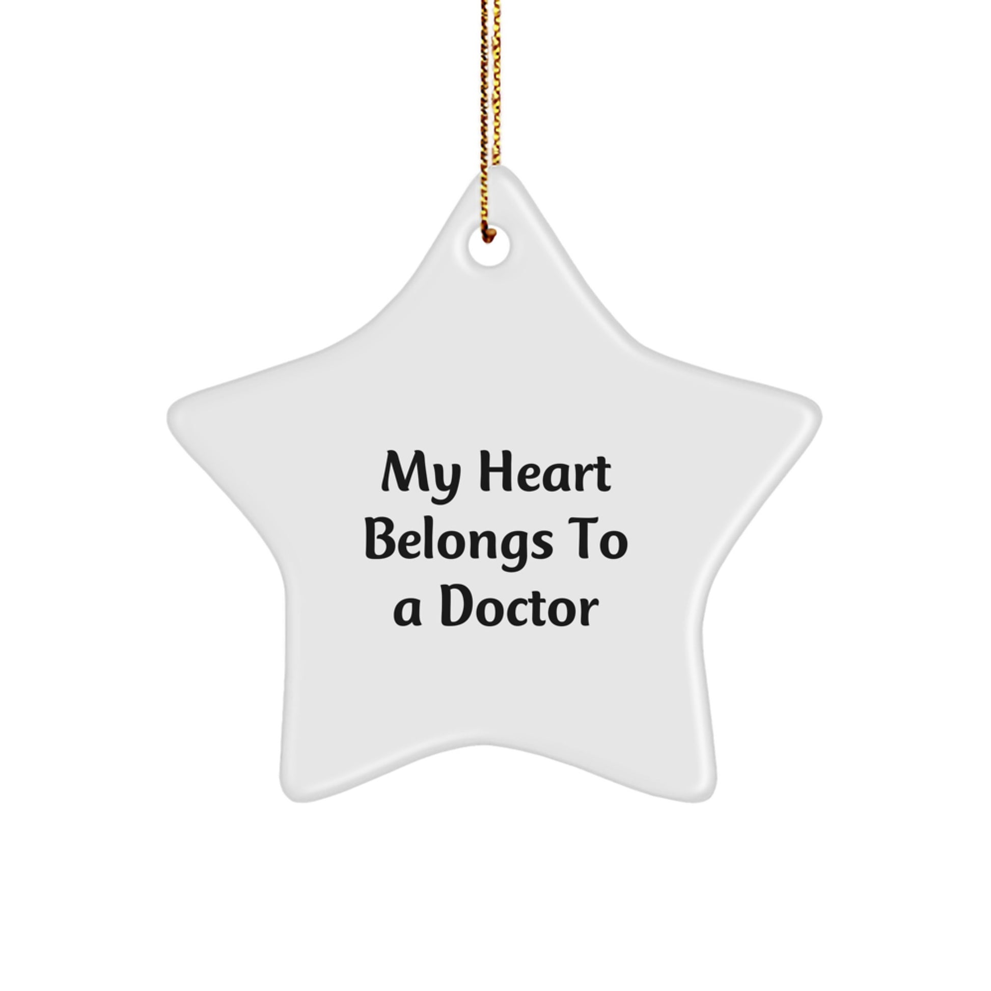Funny Doctor Gifts from Friends to Family - My Heart Belongs To A Doctor Star Ornament, Christmas Unique Tokens - Image 1