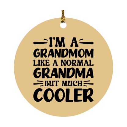 I'm A Grandmom Like A Normal Grandma But Much Cooler Ornament – Funny Grandmom Christmas Ornament – Gift For Grandmom – Grandma Ornament