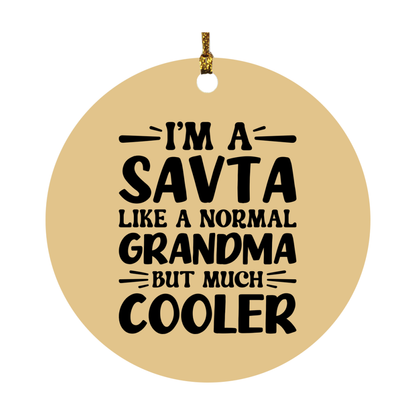 I'm A Savta Like A Normal Grandma But Much Cooler Ornament – Funny Savta Christmas Ornament – Gift For Savta – Grandma Ornament