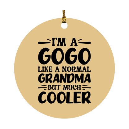 I'm A Gogo Like A Normal Grandma But Much Cooler Ornament – Funny Gogo Christmas Ornament – Gift For Gogo – Grandma Ornament