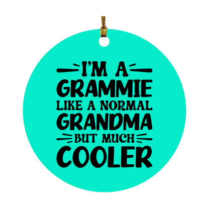 I'm A Grammie Like A Normal Grandma But Much Cooler Ornament – Funny Grammie Christmas Ornament – Gift For Grammie – Grandma Ornament