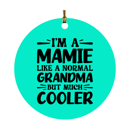 I'm A Mamie Like A Normal Grandma But Much Cooler Ornament – Funny Mamie Christmas Ornament – Gift For Mamie – Grandma Ornament