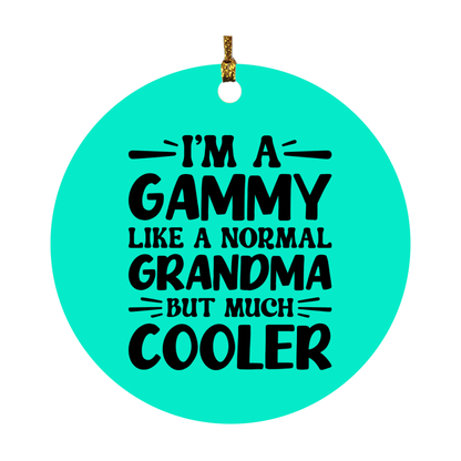 I'm A Gammy Like A Normal Grandma But Much Cooler Ornament – Funny Gammy Christmas Ornament – Gift For Gammy – Grandma Ornament