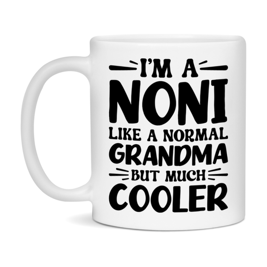 I'm A Noni Like A Normal Grandma But Much Cooler Mug – Funny Noni Gift – Grandma Coffee Mug – Gift For Noni