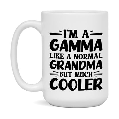 I'm A Gamma Like A Normal Grandma But Much Cooler Mug – Funny Gamma Gift – Grandma Coffee Mug – Gift For Gamma