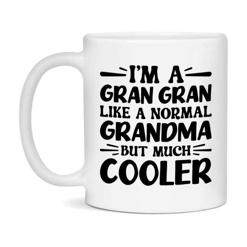 I'm A Gran Gran Like A Normal Grandma But Much Cooler Mug – Funny Gran Gran Gift – Grandma Coffee Mug – Gift For Gran Gran