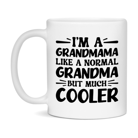 I'm A Grandmama Like A Normal Grandma But Much Cooler Mug – Funny Grandmama Gift – Grandma Coffee Mug – Gift For Grandmama
