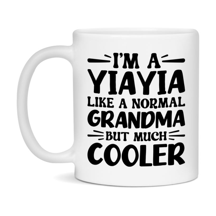 I'm A Yiayia Like A Normal Grandma But Much Cooler Mug – Funny Yiayia Gift – Grandma Coffee Mug – Gift For Yiayia
