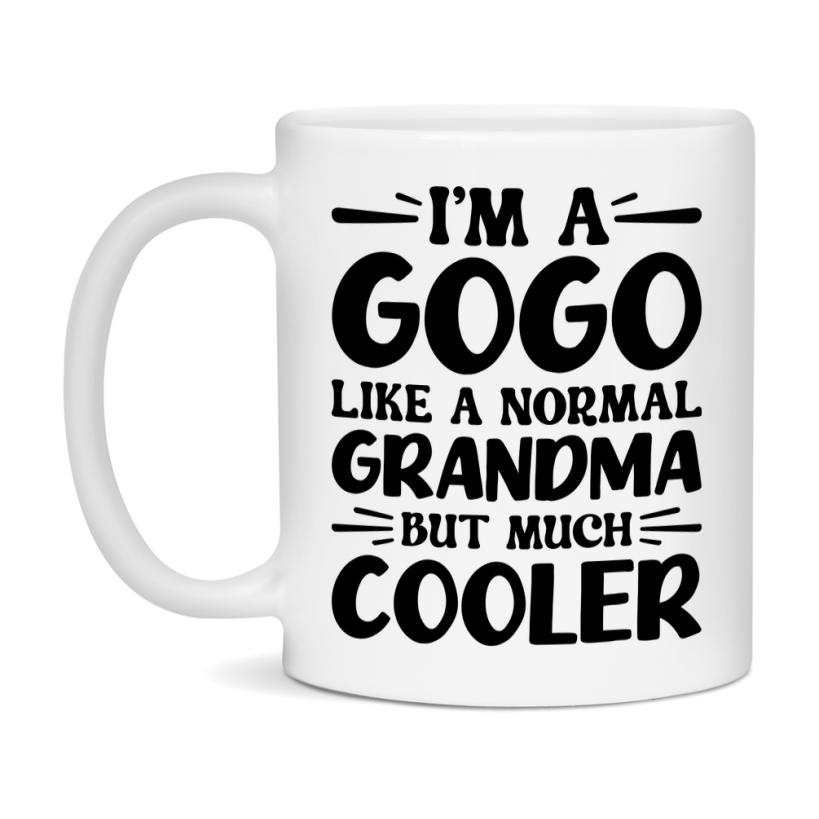 I'm A Gogo Like A Normal Grandma But Much Cooler Mug – Funny Gogo Gift – Grandma Coffee Mug – Gift For Gogo