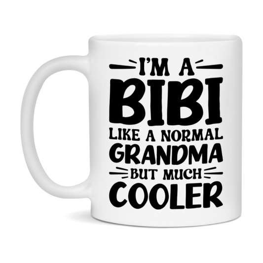 I'm A Bibi Like A Normal Grandma But Much Cooler Mug – Funny Bibi Gift – Grandma Coffee Mug – Gift For Bibi
