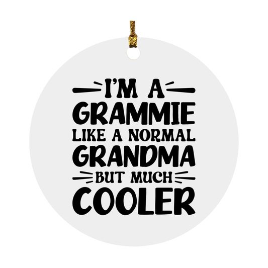 I'm A Grammie Like A Normal Grandma But Much Cooler Ornament – Funny Grammie Christmas Ornament – Gift For Grammie – Grandma Ornament