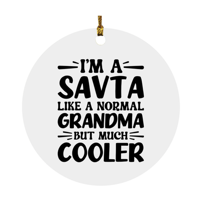 I'm A Savta Like A Normal Grandma But Much Cooler Ornament – Funny Savta Christmas Ornament – Gift For Savta – Grandma Ornament
