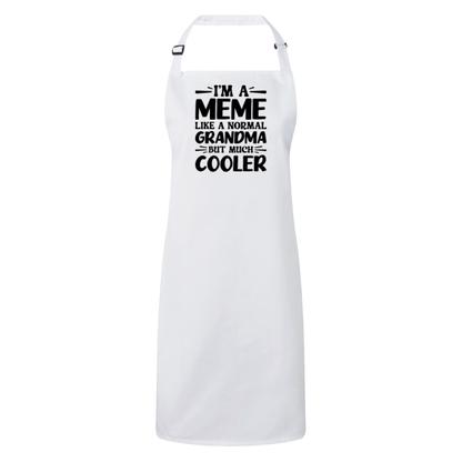 I'm A Meme Like A Normal Grandma But Much Cooler Apron – Funny Meme Gift – Grandma Apron – Gift For Meme