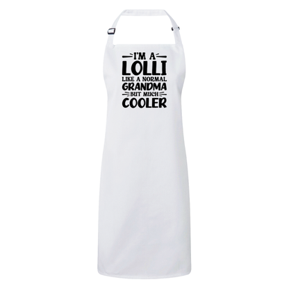 I'm A Lolli Like A Normal Grandma But Much Cooler Apron – Funny Lolli Gift – Grandma Apron – Gift For Lolli