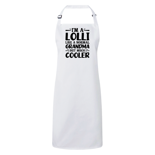 I'm A Lolli Like A Normal Grandma But Much Cooler Apron – Funny Lolli Gift – Grandma Apron – Gift For Lolli