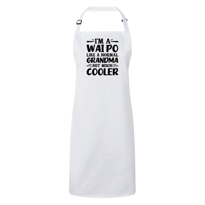 I'm A Wai Po Like A Normal Grandma But Much Cooler Apron – Funny Wai Po Gift – Grandma Apron – Gift For Wai Po