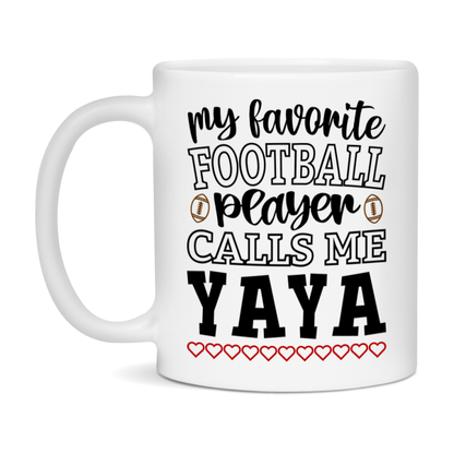 My Favorite Football Player Calls Me Yaya Mug – Funny Football Yaya Gift – Mug For Yaya From Player – Football Season Gift Idea