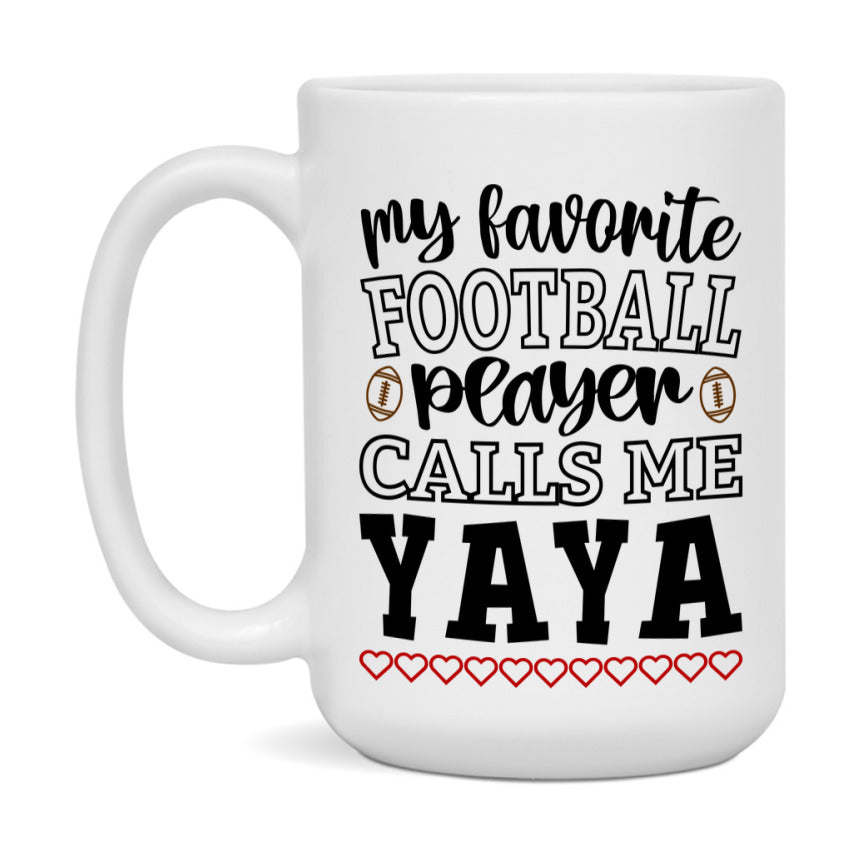 My Favorite Football Player Calls Me Yaya Mug – Funny Football Yaya Gift – Mug For Yaya From Player – Football Season Gift Idea