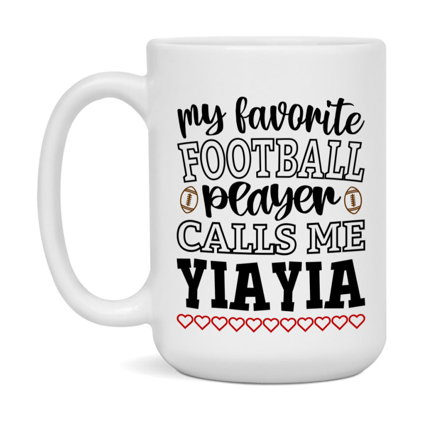 My Favorite Football Player Calls Me Yiayia Mug – Funny Football Yiayia Gift – Mug For Yiayia From Player – Football Season Gift Idea