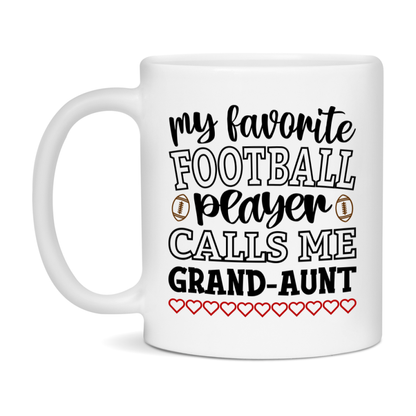 My Favorite Football Player Calls Me Grand-Aunt Mug – Funny Football Grand-Aunt Gift – Mug For Grand-Aunt From Player – Football Season Gift Idea