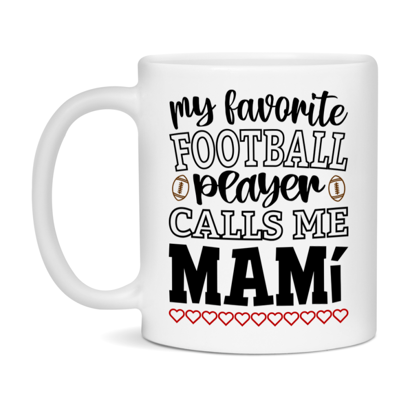 My Favorite Football Player Calls Me Mamí Mug – Funny Football Mamí Gift – Mug For Mamí From Player – Football Season Gift Idea