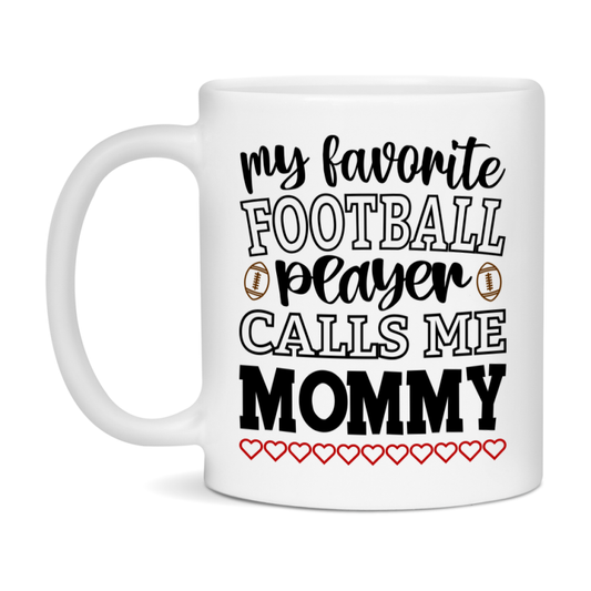 My Favorite Football Player Calls Me Mommy Mug – Funny Football Mommy Gift – Mug For Mommy From Player – Football Season Gift Idea