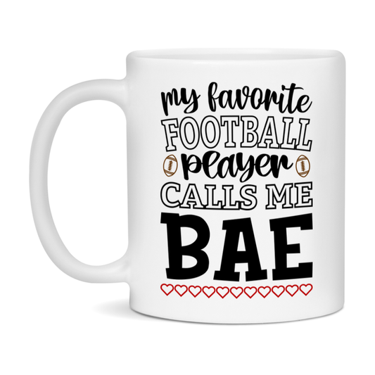 My Favorite Football Player Calls Me Bae Mug – Funny Football Bae Gift – Mug For Bae From Player – Football Season Gift Idea