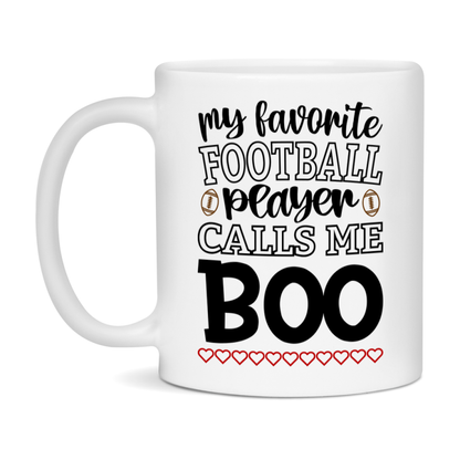 My Favorite Football Player Calls Me Boo Mug – Funny Football Boo Gift – Mug For Boo From Player – Football Season Gift Idea