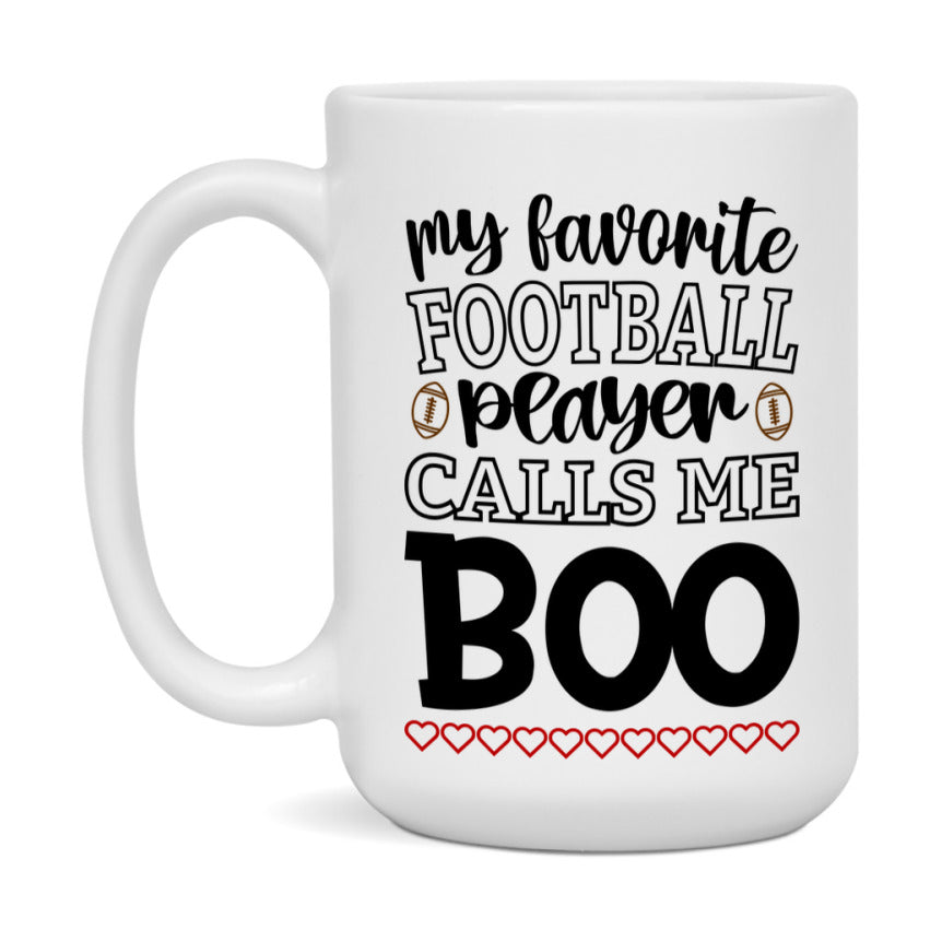My Favorite Football Player Calls Me Boo Mug – Funny Football Boo Gift – Mug For Boo From Player – Football Season Gift Idea