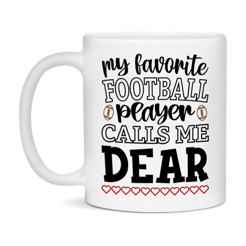 My Favorite Football Player Calls Me Dear Mug – Funny Football Dear Gift – Mug For Dear From Player – Football Season Gift Idea