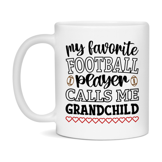 My Favorite Football Player Calls Me Grandchild Mug – Funny Football Grandchild Gift – Mug For Grandchild From Player – Football Season Gift Idea