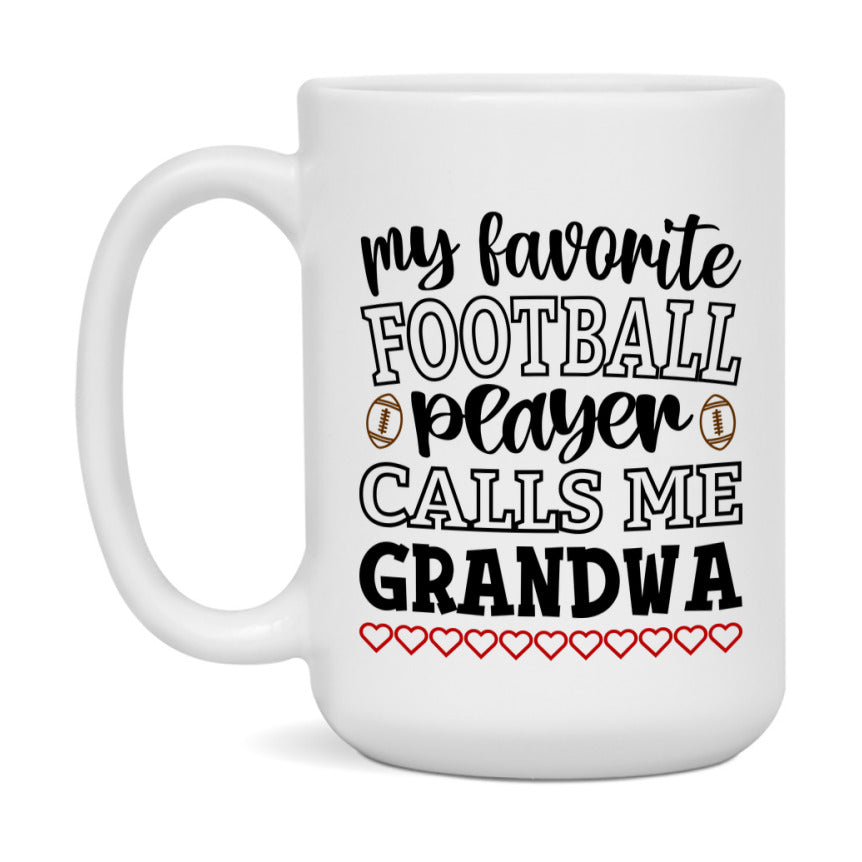 My Favorite Football Player Calls Me Grandwa Mug – Funny Football Grandwa Gift – Mug For Grandwa From Player – Football Season Gift Idea