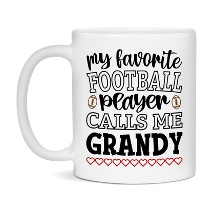My Favorite Football Player Calls Me Grandy Mug – Funny Football Grandy Gift – Mug For Grandy From Player – Football Season Gift Idea