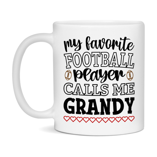 My Favorite Football Player Calls Me Grandy Mug – Funny Football Grandy Gift – Mug For Grandy From Player – Football Season Gift Idea