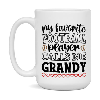My Favorite Football Player Calls Me Grandy Mug – Funny Football Grandy Gift – Mug For Grandy From Player – Football Season Gift Idea