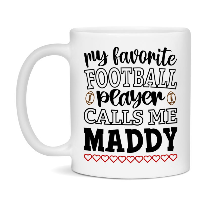 My Favorite Football Player Calls Me Maddy Mug – Funny Football Maddy Gift – Mug For Maddy From Player – Football Season Gift Idea