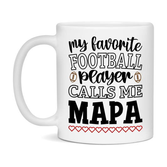 My Favorite Football Player Calls Me Mapa Mug – Funny Football Mapa Gift – Mug For Mapa From Player – Football Season Gift Idea