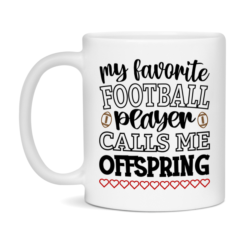 My Favorite Football Player Calls Me Offspring Mug – Funny Football Offspring Gift – Mug For Offspring From Player – Football Season Gift Idea