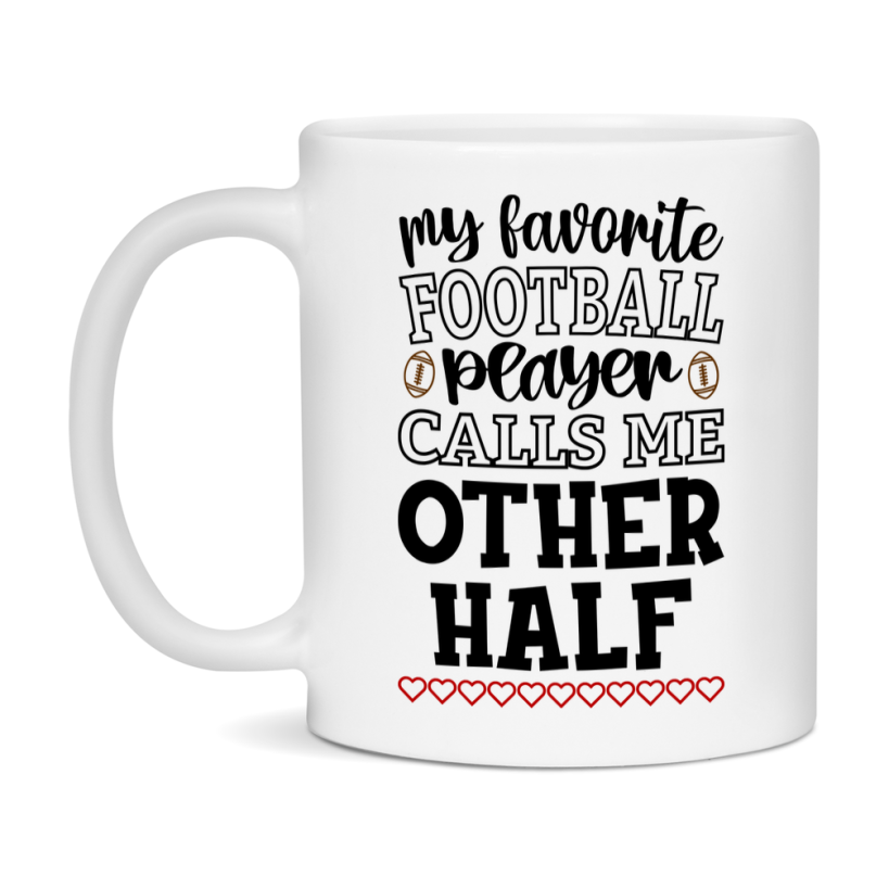 My Favorite Football Player Calls Me Other Half Mug – Funny Football Other Half Gift – Mug For Other Half From Player – Football Season Gift Idea