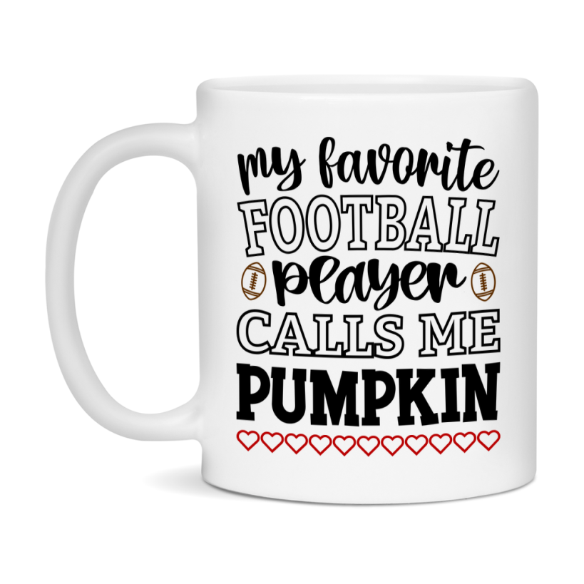 My Favorite Football Player Calls Me Pumpkin Mug – Funny Football Pumpkin Gift – Mug For Pumpkin From Player – Football Season Gift Idea