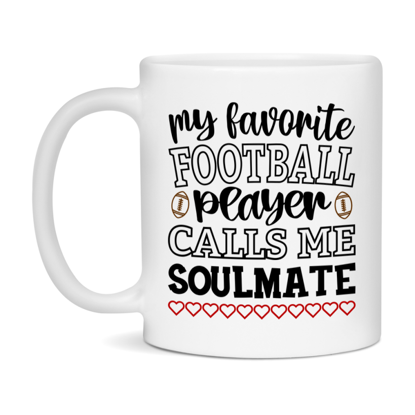My Favorite Football Player Calls Me Soulmate Mug – Funny Football Soulmate Gift – Mug For Soulmate From Player – Football Season Gift Idea