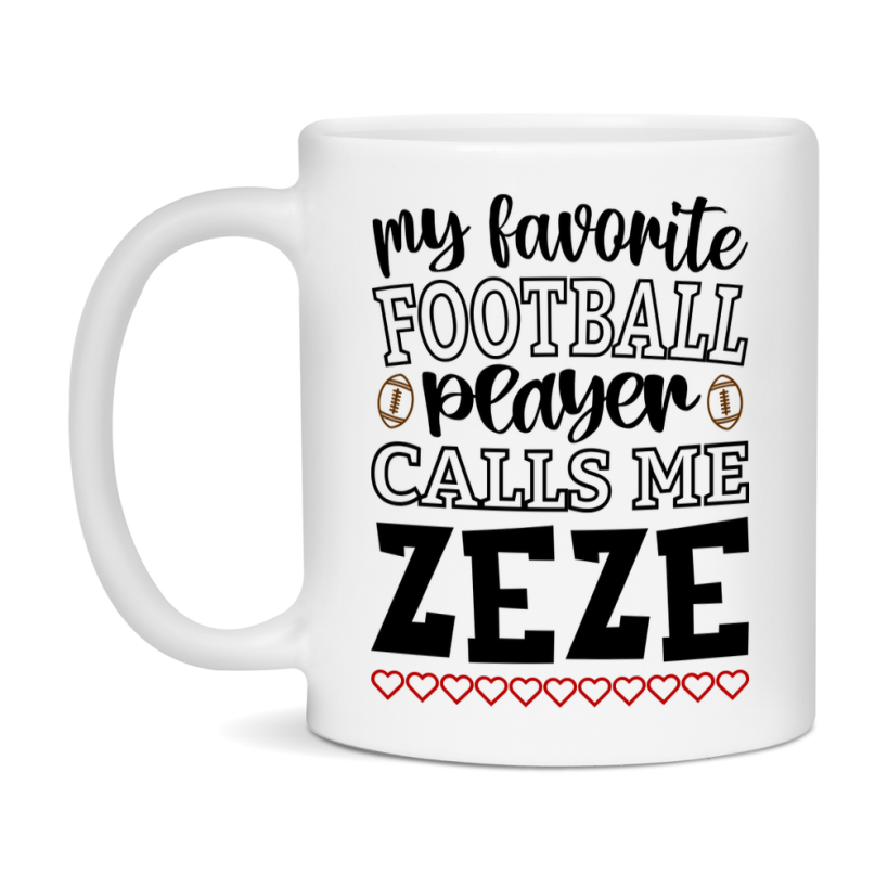My Favorite Football Player Calls Me Zeze Mug – Funny Football Zeze Gift – Mug For Zeze From Player – Football Season Gift Idea