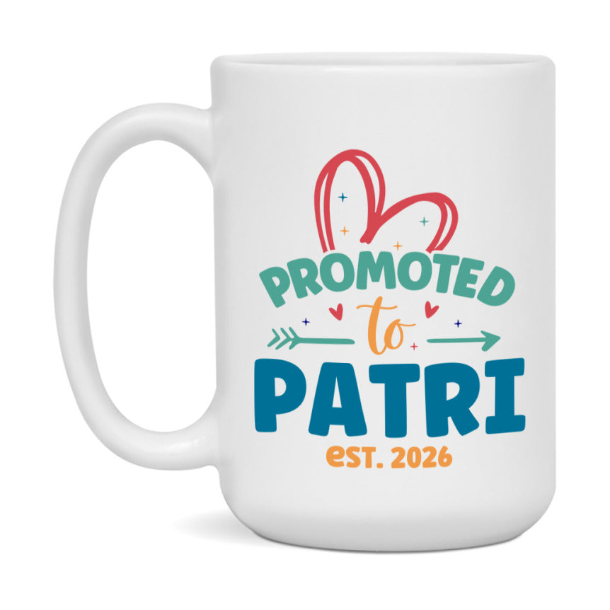 Promoted To Patri Est. 2026 Coffee Mug – New Patri Gift – Pregnancy Announcement Mug For New Baby