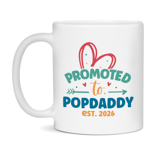 Promoted To Popdaddy Est. 2026 Coffee Mug – New Popdaddy Gift – Pregnancy Announcement Mug For New Baby