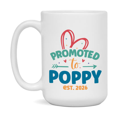 Promoted To Poppy Est. 2026 Coffee Mug – New Poppy Gift – Pregnancy Announcement Mug For New Baby