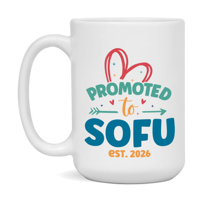 Promoted To Sofu Est. 2026 Coffee Mug – New Sofu Gift – Pregnancy Announcement Mug For New Baby