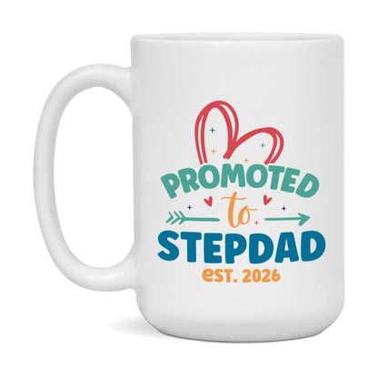 Promoted To Stepdad Est. 2026 Coffee Mug – New Stepdad Gift – Pregnancy Announcement Mug For New Baby